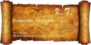 Komenda Tivadar névjegykártya